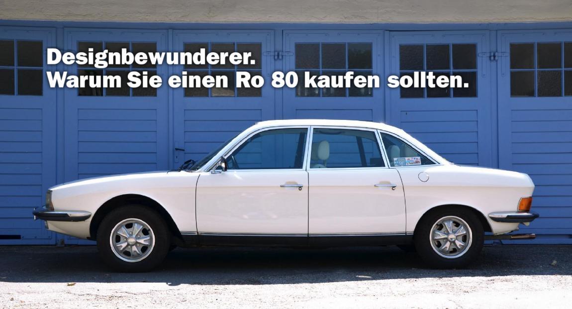 Warum Sie einen Ro 80 kaufen sollten.